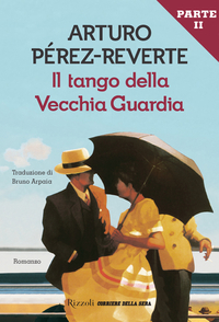 Pérez-Reverte Arturo Il tango della Vecchia Guardia
